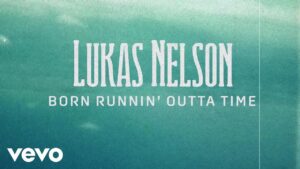 Lukas-Nelson-Born-Runnin-Outta-Time