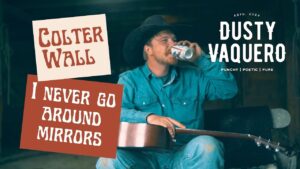 Colter Wall – “I Never Go Around Mirrors” (Lefty Frizzell Cover)