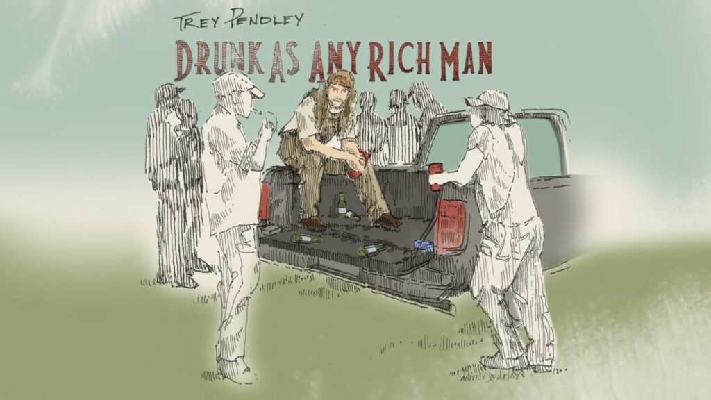 Trey Pendley - Drunk As Any Rich Man