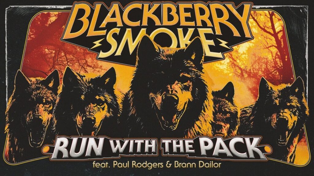 Blackberry Smoke - Run With The Pack (feat. Paul Rodgers and Brann Dailor)